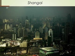 Shangai
77
 