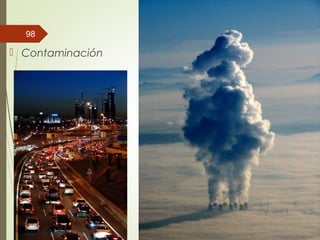  Contaminación
98
 