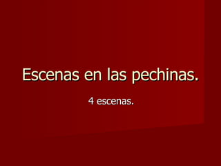 Escenas en las pechinas. 4 escenas. 