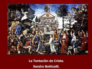 La Tentación de Cristo. Sandro Botticelli. 