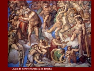 Grupo de bienaventurados a la derecha. 