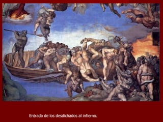 Entrada de los desdichados al infierno. 