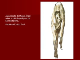 Miguel Angel, Segunda Parte Slide 153