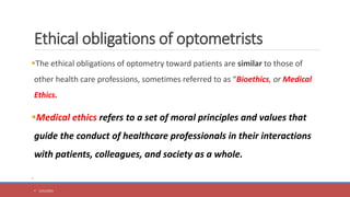 2 Ethical obligations in Clinical Optometry.pptx