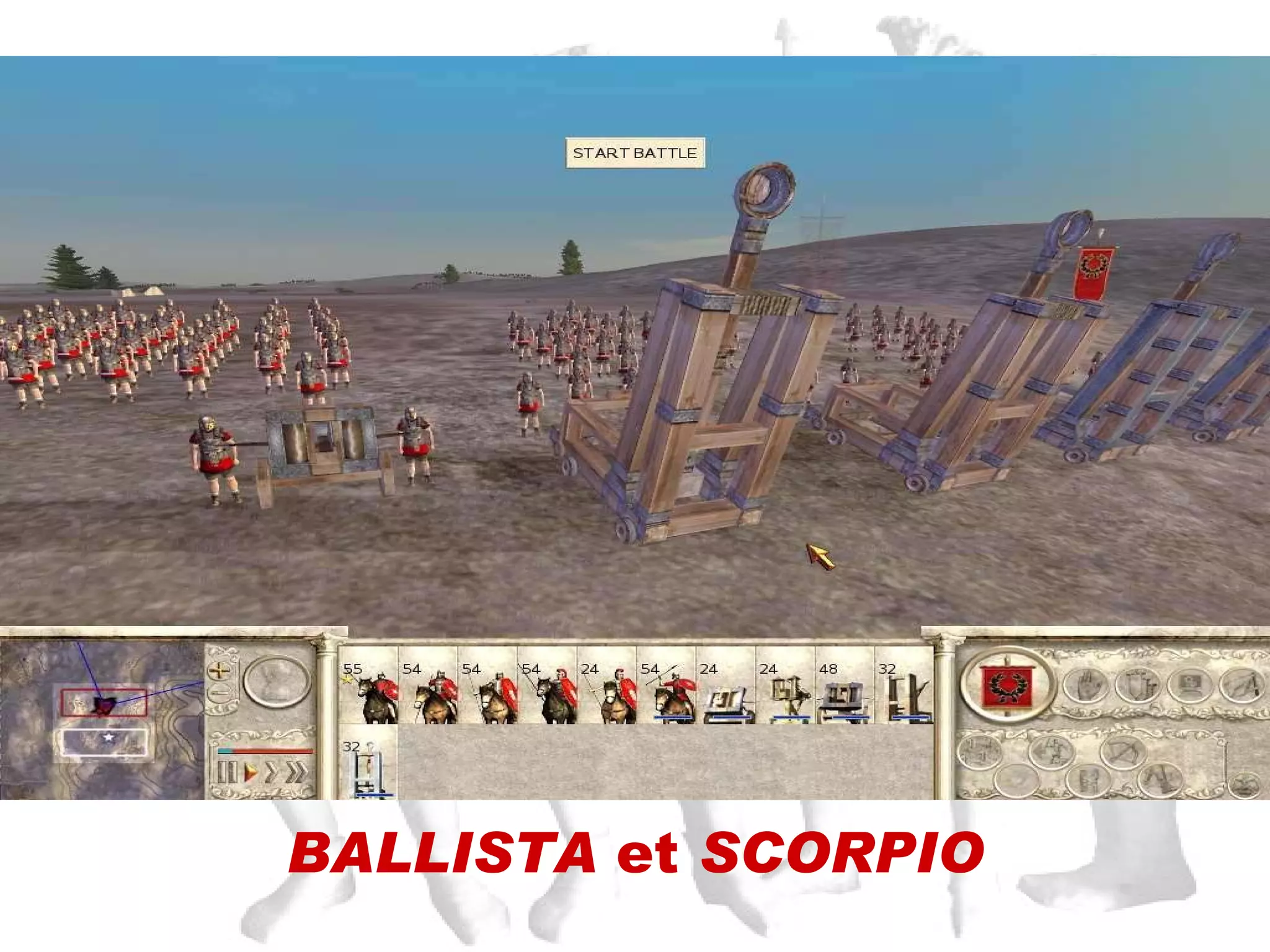 BALLISTA  et  SCORPIO 