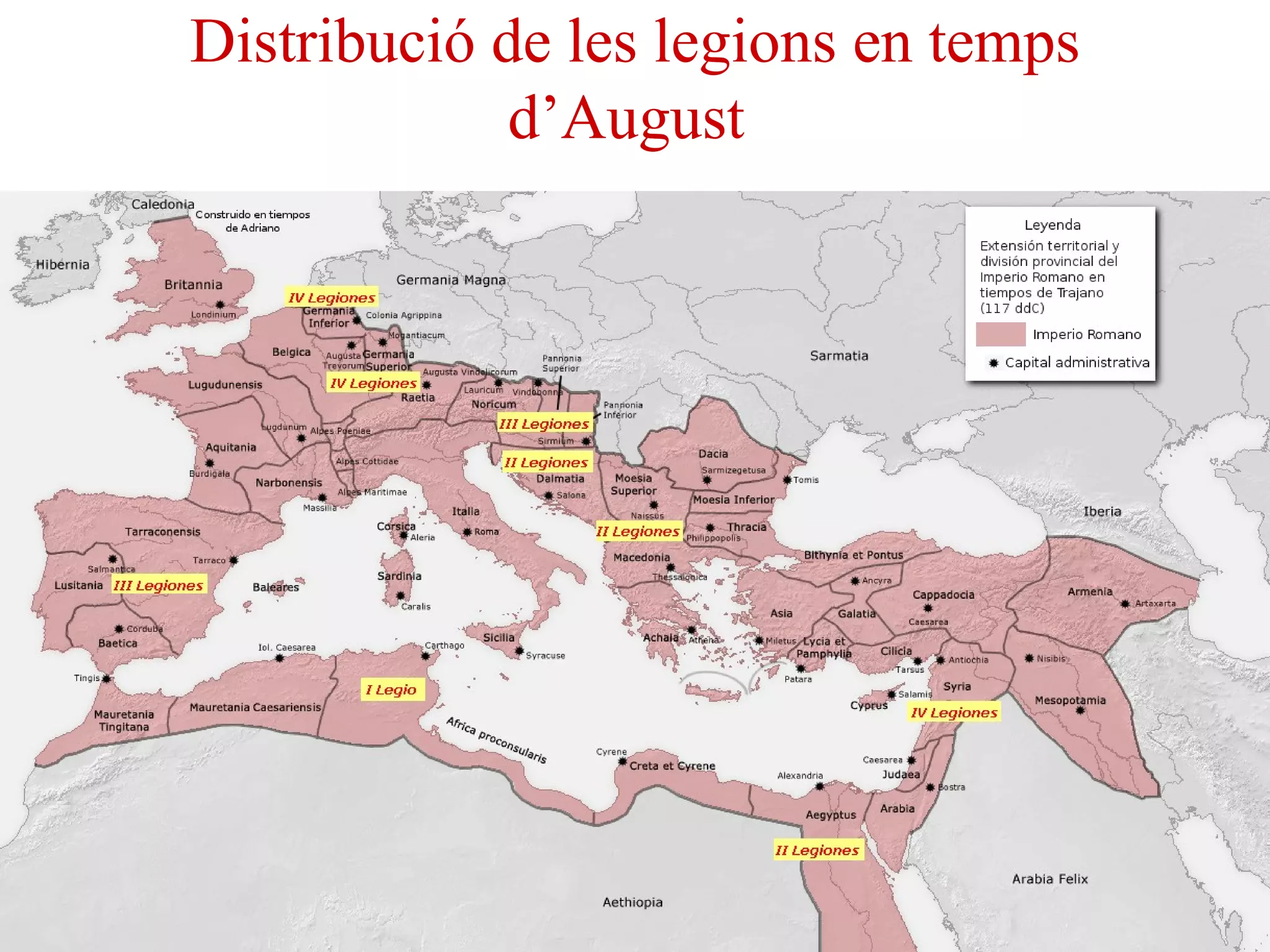 Distribució de les legions en temps d’August   