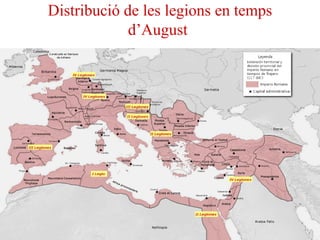 Distribució de les legions en temps d’August   
