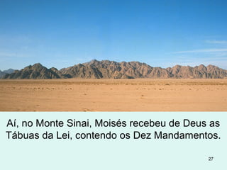 27
15.19-21 Pela travessia milagrosa, Miriam toca, dança e canta
ao Senhor, seguida do coro das mulheres; referindo-se a este
versículo o Sl 150.4 emprega o termo “tamborins e danças”.
19.5 A aliança é com o povo de Israel, que não se cumpriu por
não manterem a fidelidade, não é válida para nós cristãos.
19.18 Deus esteve na terra, no monte Sinai, por 40 dias com
Moisés.
 