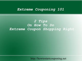 Extreme Couponing 101 2 Tips On How To Do  Extreme Coupon Shopping Right 