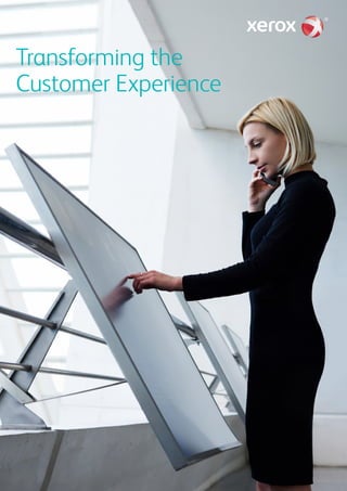 Transforming the
Customer Experience
 