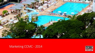 Marketing CCMC - 2014
 
