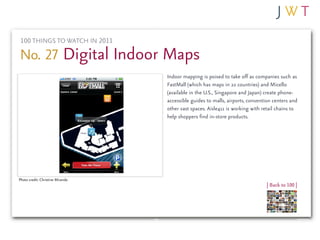 100 THINGS TO WATCH IN 2011

No. 27 Digital Indoor Maps
                                  Indoor mapping is poised to take...