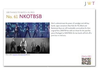 100 THINGS TO WATCH IN 2011

No. 61 NKOTBSB
                                                       Don’t underestimate the...