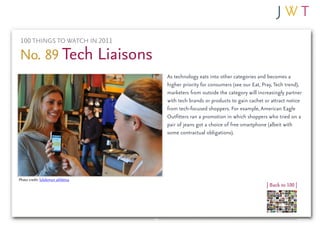 100 THINGS TO WATCH IN 2011

No. 89 Tech Liaisons
                                    As technology eats into other catego...