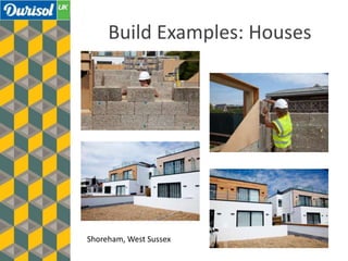 Build Examples: Houses
Shoreham, West Sussex
 