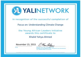Focus on: Understanding Climate Change
Khalid Yahya Ahmed
November 15, 2015
 
