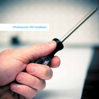 18
| Professional / DIY Installation
 