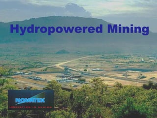 Hydropowered Mining
 