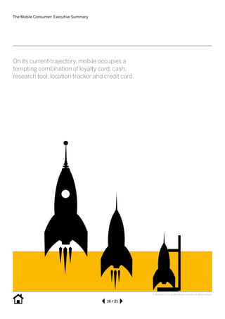 The Mobile Consumer: Executive Summary
16 / 21
© 2013 SAP AG or an SAP affiliate company. All rights reserved.
On its curr...