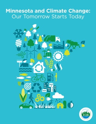 Minnesota and Climate Change:
Our Tomorrow Starts Today
 
