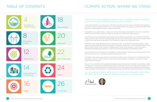 4
8
12
20
18
22
24
26
The Power of
Climate Change
Minnesota’s
Energy
Taking Action
Agriculture
Transportation
Natural Resources
Waste
Do Your Part
16
Health
TABLE OF CONTENTS CLIMATE ACTION: WHERE WE STAND
In 2007, the Minnesota legislature adopted the Next Generation Energy Act, including
one of the strongest renewable energy standards in the nation.
It was a proud moment in our state’s history. We joined with others around the world in recognizing that changes in
our climate, caused by harmful emissions from our power plants, vehicles and industries, would dramatically alter the
way we live, work and play in the future—unless we took action.
The legislation was a game changer. In carrying out the law, Minnesotans would strive for more clean, homegrown
energy, like wind and solar; waste less energy; and decrease our contribution to global warming.
Included in the law is the Renewable Energy Standard, which requires us to get 25% of our power from renewable
energy sources by 2025. It also sets greenhouse gas reduction goals of 15% by 2015, 30% by 2025 and 80% by 2050,
as well as an annual energy savings goal of 1.5% of retail sales for electric and natural gas utilities.
Fortunately, we’ve made significant progress in reaching our goals. According to the Minnesota Pollution Control
Agency, if emission avoidance policies and programs in the electric power sector continue at present levels through
2025, Minnesota will see a 33% reduction in expected electric power sector emissions—a credit to the state’s
aggressive Renewable Energy Standard, Conservation Improvement Program and repowering projects.
Even so, Minnesota will not achieve the first milestone—the 15% reduction in greenhouse gas emissions by 2015. We
have work to do, and I am committed to getting Minnesota back on track.
The impact of the changes we’re making—incremental and invisible as they may seem now—will dramatically shape
the quality of life for our children and their children. When those generations look back on our actions, will they
believe that we did enough?
They will—if we seize the modern, sustainable strategies and technologies at our fingertips to save energy, reduce
our reliance on coal and oil, and create jobs that grow our economy and protect our health and environment. Our
grandchildren and great-grandchildren will breathe clean air, drink clean water and enjoy Minnesota’s cherished lakes,
woods and prairies—just as we have in our own lifetimes. And they will know that we did what was right. For everyone.
Let’s move forward together, acting from the common sense foundation we’ve already
laid. We’ll make Minnesota cleaner, healthier and vibrant for future generations.
Governor Mark Dayton	
2 3Minnesota and Climate Change: Our Tomorrow Starts Today Minnesota and Climate Change: Our Tomorrow Starts Today
14
Energy Efficiency
and Buildings
 