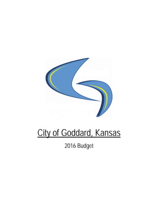 City of Goddard, Kansas
2016 Budget
 