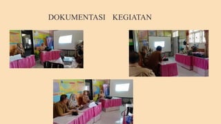 DOKUMENTASI KEGIATAN
 