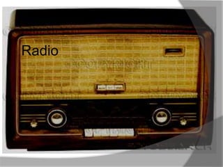 Radio 
 