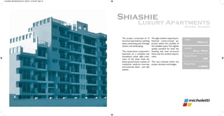 The project comprised of 15
luxurious apartments,a parking
space, swimming pool, drainage
system, and landscaping.
The construction comprised a
basement on a complete mat
foundation, water tight treat-
ment of the shear walls 4m
below ground level,a system of
traditional reinforce concrete
and prestress beam – pot slab
system.
The tight timeline required pro-
fessional constructional ap-
proach within the confides of
the available space.The highest
quality standard for both the
finishing and main structural
frame was the cardinal require-
ment.
This was achieved within the
project duration and budget.
Location
Accra - Ghana
Project Period
2008
ProjectValue
$ 000000
Client
TEDC Ltd
micheletti_Micheletti Brochure 6/23/10 12:59 AM Page 16
 