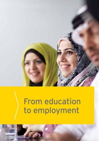 From education
to employment
10 | How will the GCC close the skills gap?10 | How will the GCC close the skills gap?
 