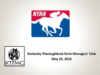 Kentucky Thoroughbred Farm Managers’ Club
May 25, 2016
 