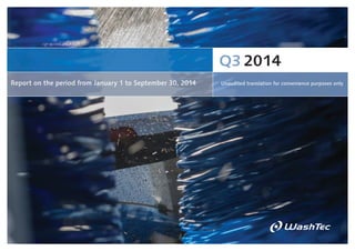 q32014
Report on the period from January 1 to September 30, 2014 Unaudited translation for convenience purposes only
 