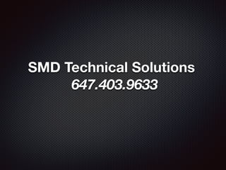 SMD Technical Solutions
647.403.9633
 