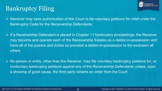Bankruptcy Filing
➢ Receiver may seek authorization of this Court to file voluntary petitions for relief under the
Bankrup...