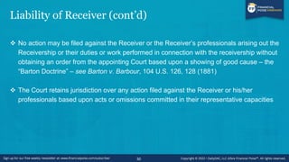Liability of Receiver (cont’d)
❖ No action may be filed against the Receiver or the Receiver’s professionals arising out t...