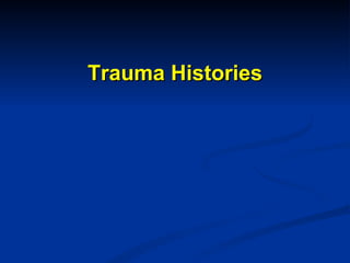 Trauma Histories 