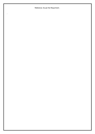 Reference: As per the Requirment .
.
 