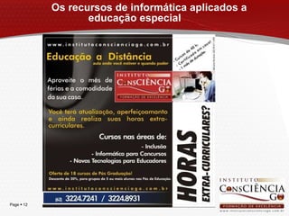 Os recursos de informática aplicados a educação especial 