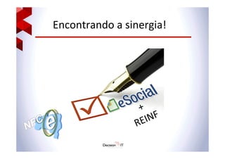 Encontrando	
  a	
  sinergia!	
  
 