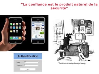 "La confiance est le produit naturel de la sécurité" 