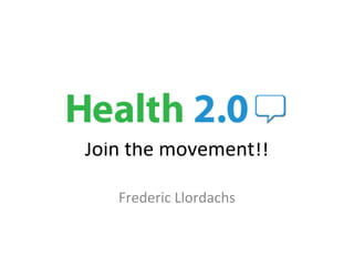 Join the movement!!
Frederic Llordachs
 