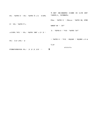 n1 ⋅ sen i = n2 ⋅ sen θ s 1 ⋅ cos
                                        7. De acordo com             a   lei   de
                                        Snell, temos:


                                        nar ⋅ sen i = nágua ⋅ sen r, em

β = n2 ⋅ sen θ s
                                        que r = 37°


                                        1 ⋅ sen i = 43 ⋅ sen 37°
s cos 45° = n2 ⋅ sen 30° s 2 2 =



                                        ∴ sen i = 43 ⋅ 0,60 = 0,80 s i H
n2 ⋅ 12 s n2 = 2

                                        53°


Portanto: n2 = 2 2 2 22 ⋅ =
                                                   53° 53° 37° N i
                                    9
 