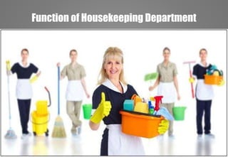 Function of Housekeeping Department
 