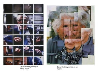 David Hockney retrato de
Henry Moore
David Hockney retrato de su
madre
 