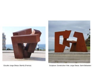 Sculpture. Construction Vide. Jorge Oteiza. Saint-SébastienEscultor Jorge Oteiza. Biarritz (Francia)
 