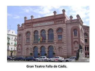 Gran Teatro Falla de Cádiz.
 