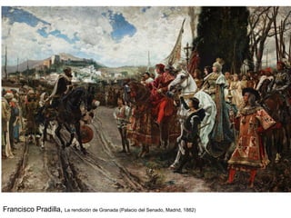 Francisco Pradilla, La rendición de Granada (Palacio del Senado, Madrid, 1882)
 