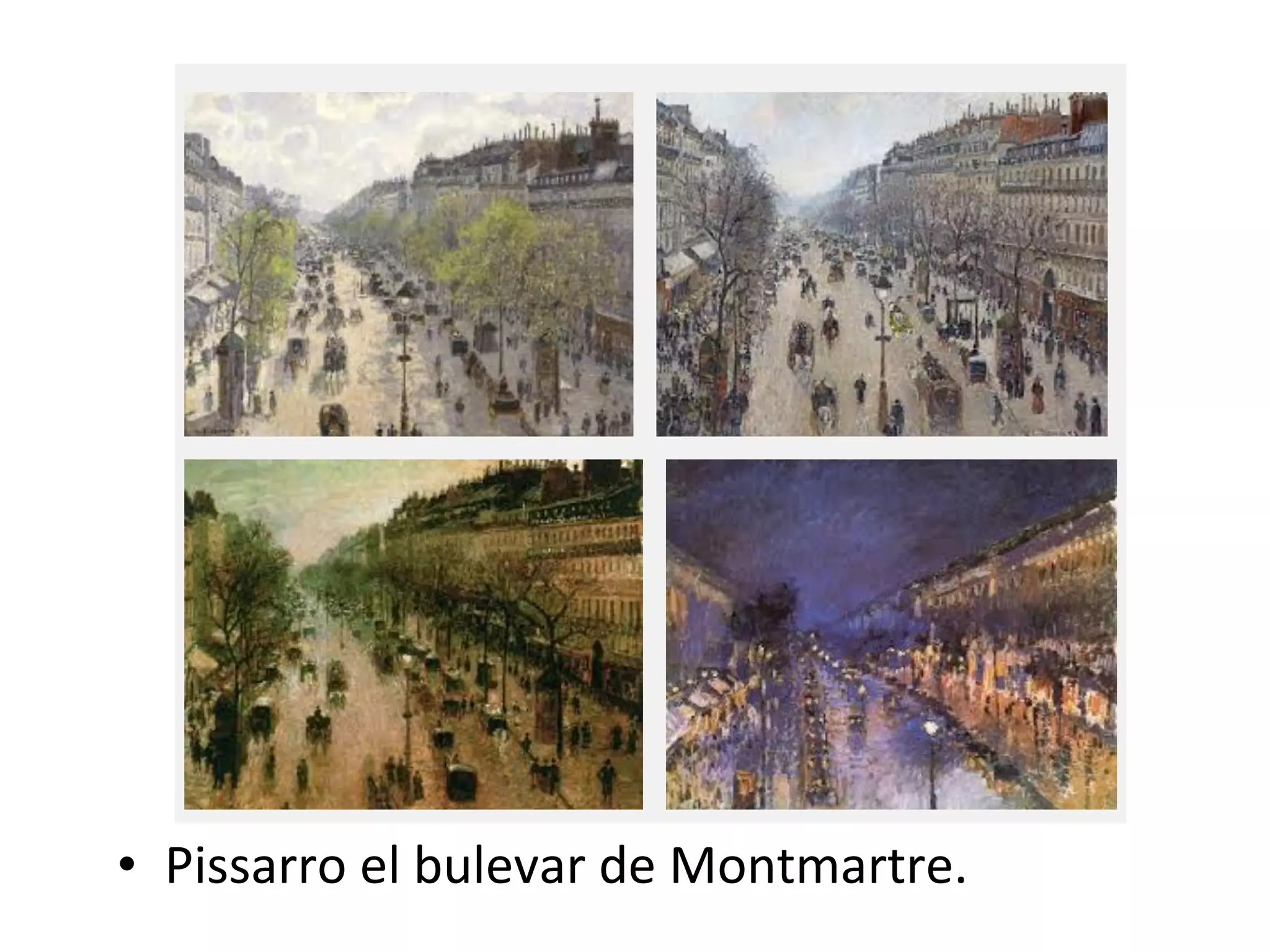 • Pissarro el bulevar de Montmartre.
 