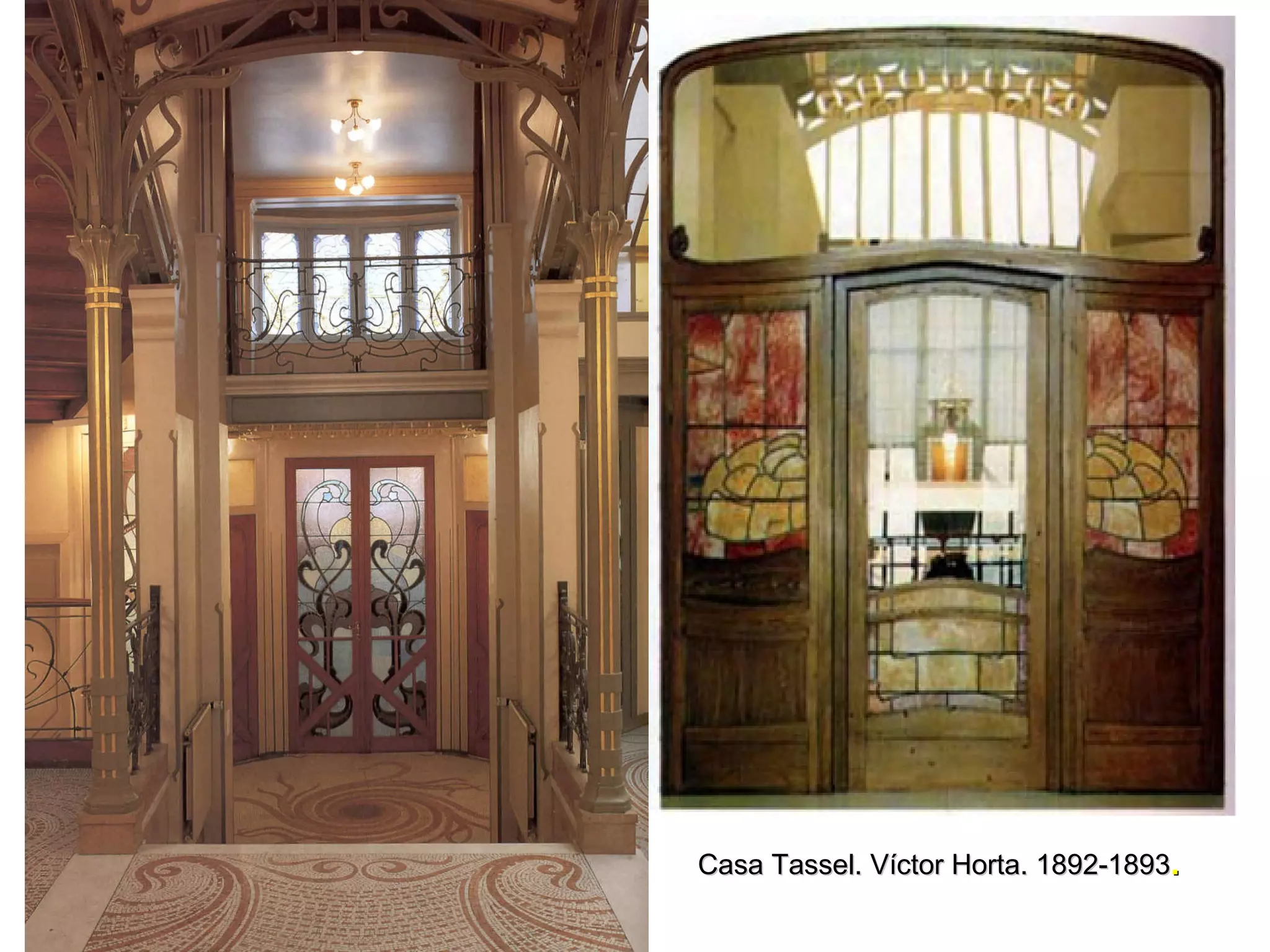 Casa Tassel. Víctor Horta. 1892-1893Casa Tassel. Víctor Horta. 1892-1893..
 