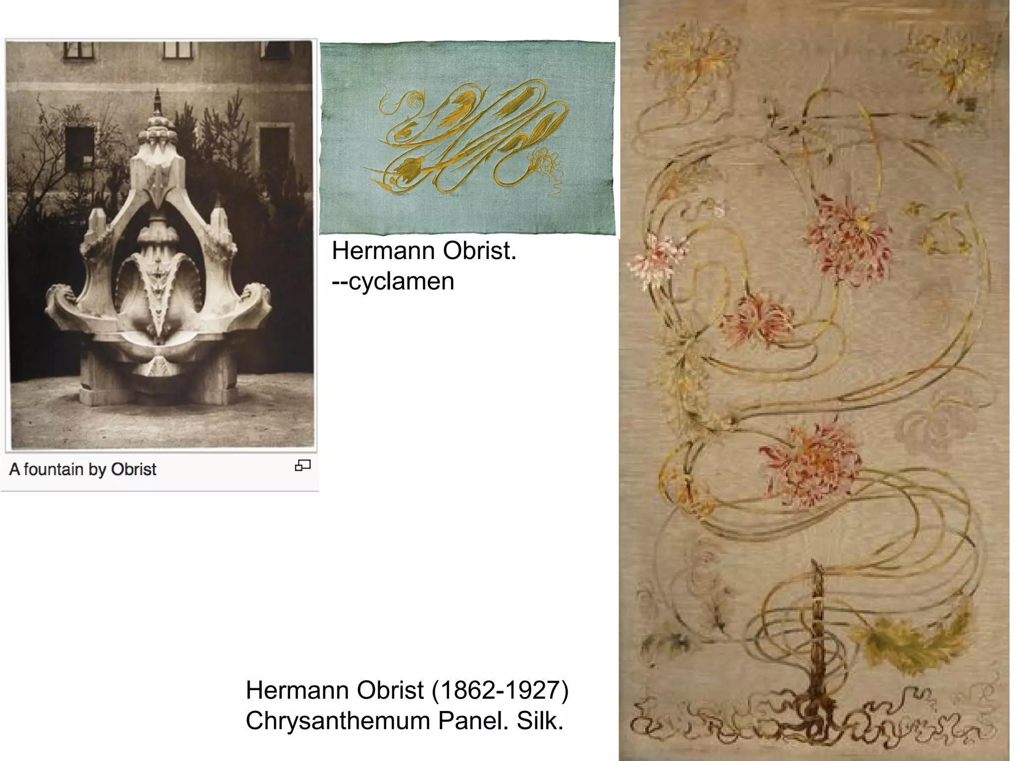 Hermann Obrist (1862-1927)
Chrysanthemum Panel. Silk.
Hermann Obrist.
--cyclamen
 